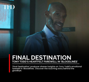 ‘Final Destination’ Producer Reflects on Tony Todd’s Heartfelt Farewell in ‘Bloodlines’