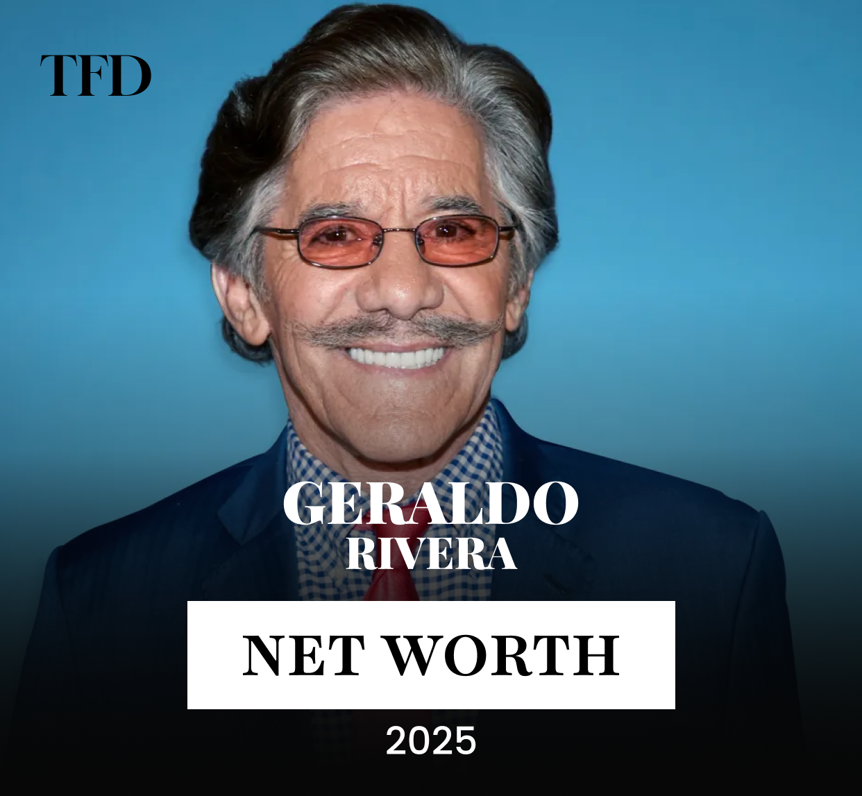 Geraldo Rivera Net Worth: Exploring The Wealth Behind The Headlines