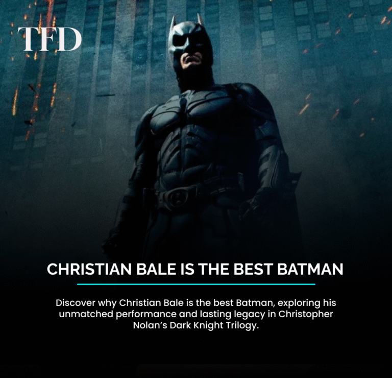 Why Christian Bale is the Best Batman