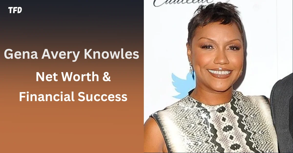 Gena Avery Knowles Net Worth & Financial Success