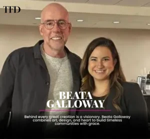 Beata Galloway: The Real Estate Developer Behind the Scenes