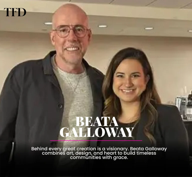 Beata Galloway: The Real Estate Developer Behind the Scenes