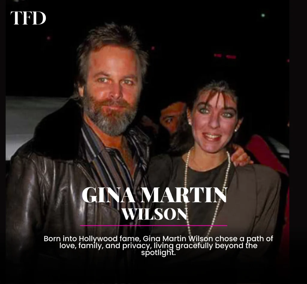 Gina Martin Wilson: A Life Beyond the Spotlight