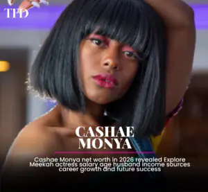 Cashae Monya Net Worth 2026: A Rising Star's Journey