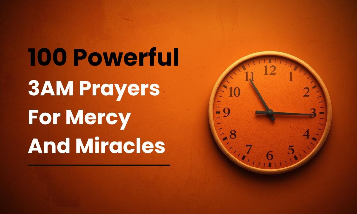100 Powerful 3AM Prayers for Mercy and Miracles