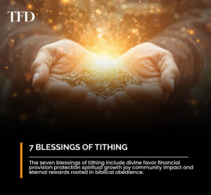 7 Blessings of Tithing That Unlock Divine Favor and Abundance