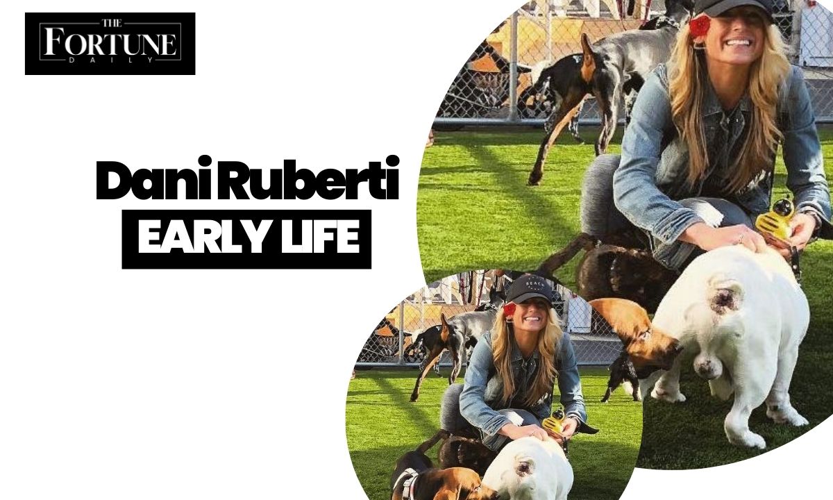 Dani Ruberti Early Life