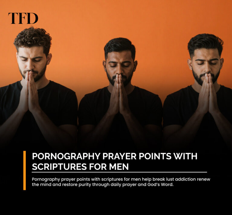 Pornography Prayer Points with Scriptures for Men: A Guide to Overcoming Temptation and Living in Purity