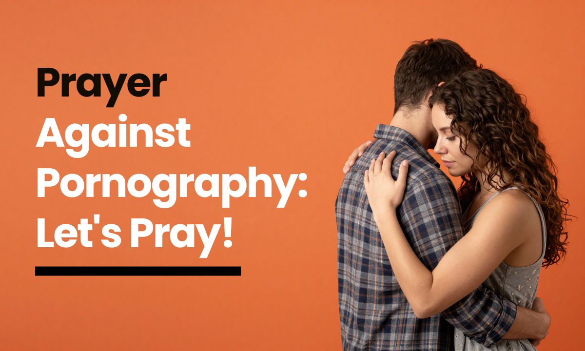 Prayer Against Pornography: Let's Pray!