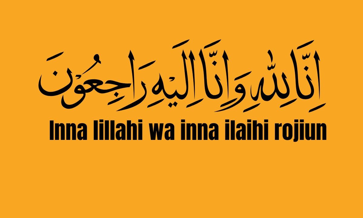 The Meaning of "Innalillahiwainnailaihirojiun" in Arabic