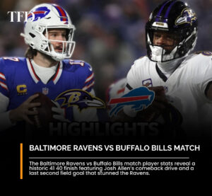 Baltimore Ravens vs Buffalo Bills Match Player Stats: Full Box Score and Analysis