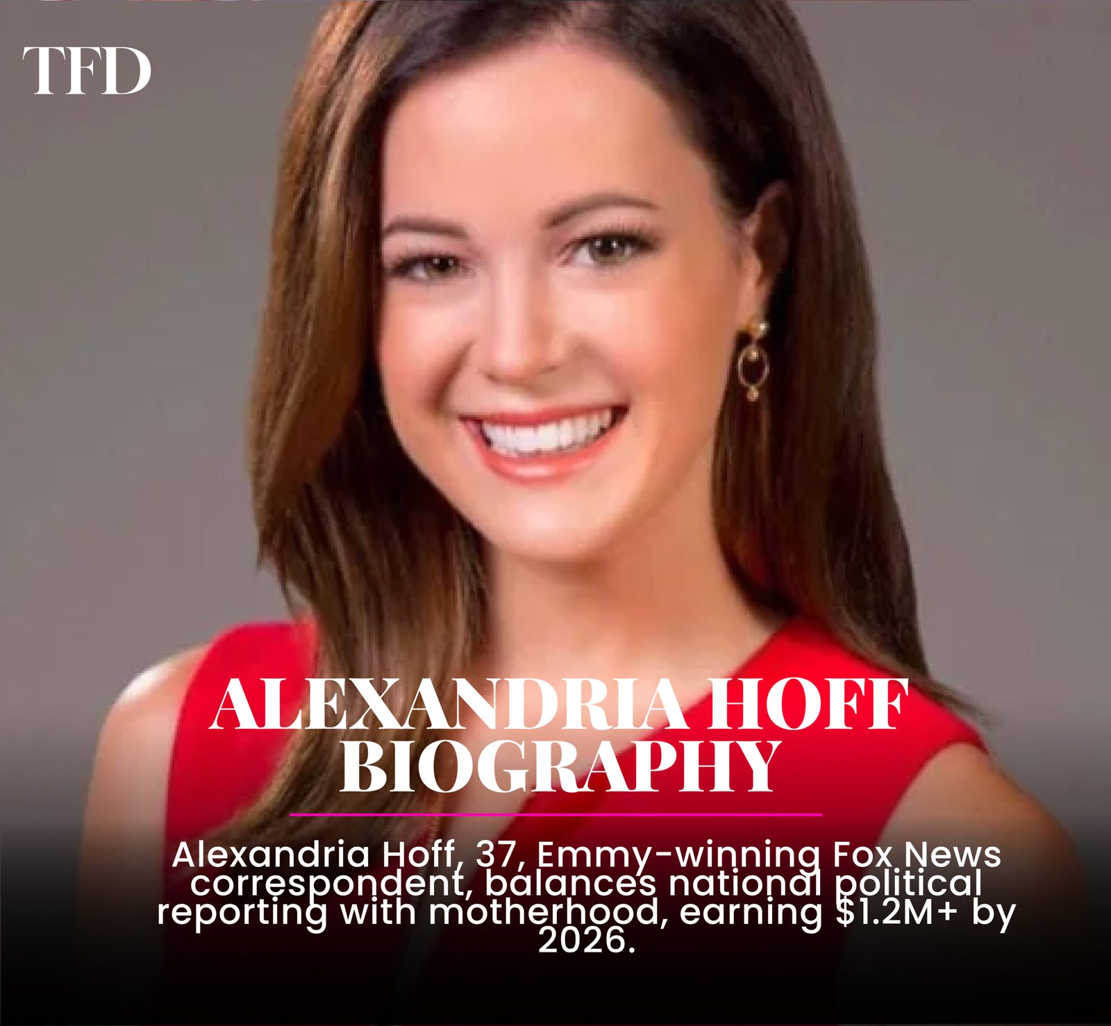 Alexandria Hoff: Career, Salary, Family & Net Worth 2026 (Full Biography)