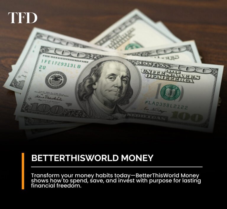BetterThisWorld Money: Master Your Finances and Build a Purposeful Future
