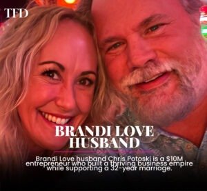 Brandi Love Husband Revealed: Chris Potoski’s Empire, Marriage Secrets & $20M Fortune