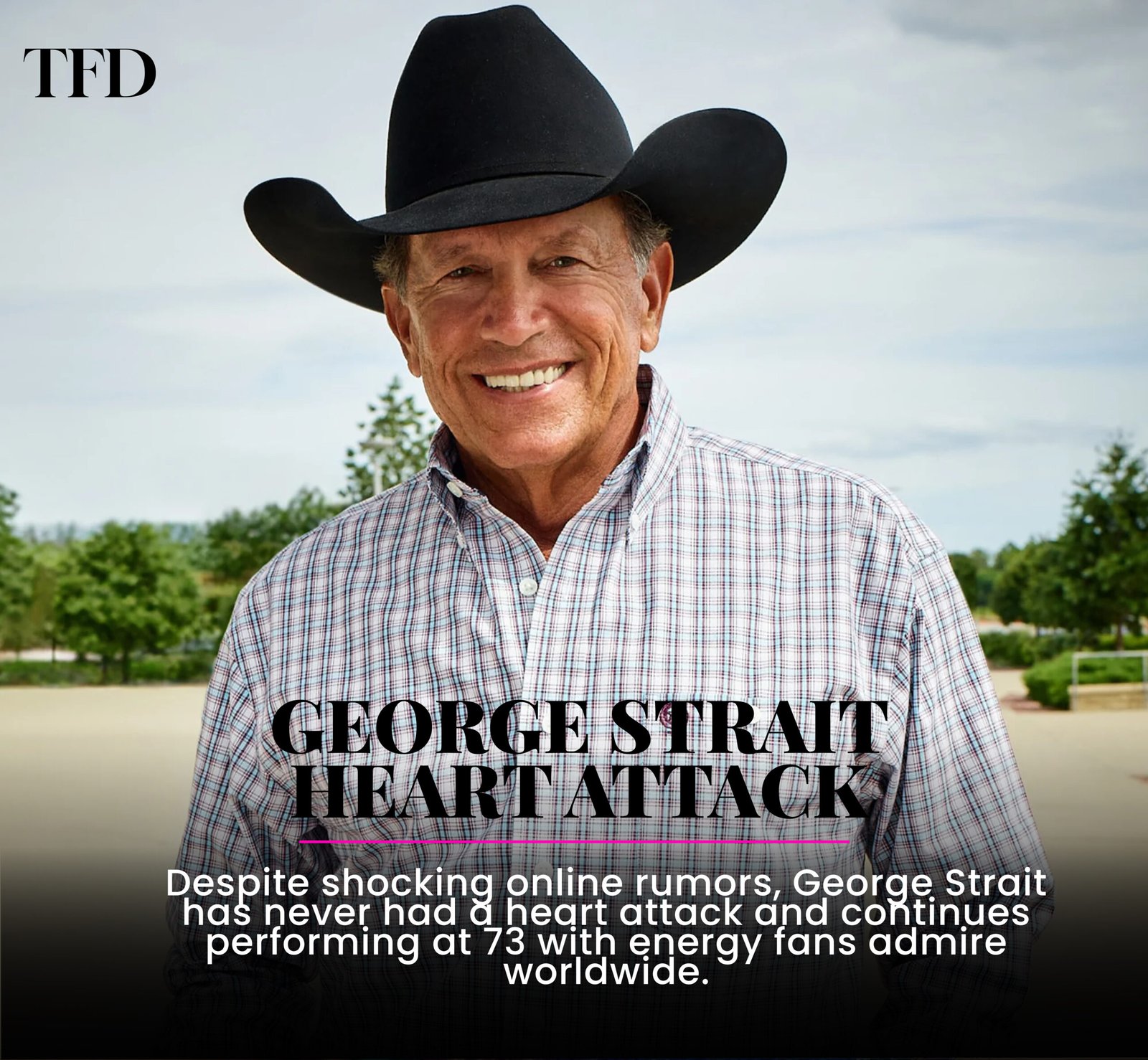 George Strait Heart Attack Rumors: What Really Happened