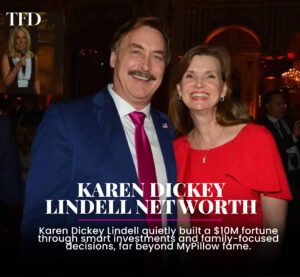 Karen Dickey Lindell Net Worth 2026: Untold Story