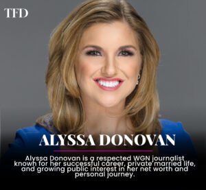 Who Is Alyssa Donovan? Shocking Facts About Her Husband, Career, Salary And Hidden Life